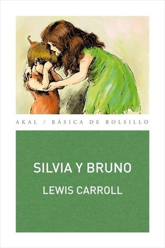 Silvia Y Bruno, De Carroll, Lewis. Editorial Akal, Tapa Blanda En Español, 2012