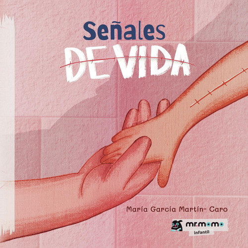 Señales De Vida, De , María García Martín- Caro.., Vol. 1.0. Editorial Mr. Momo, Tapa Blanda, Edición 1.0 En Español, 2032