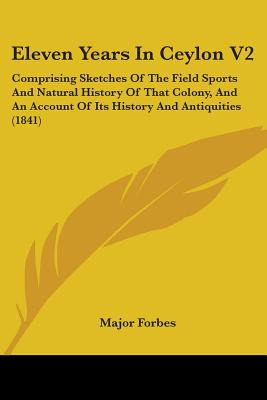 Libro Eleven Years In Ceylon V2: Comprising Sketches Of T...