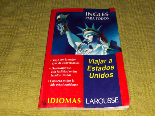 Ingles Para Todos Viajar A Estados Unidos - Larousse