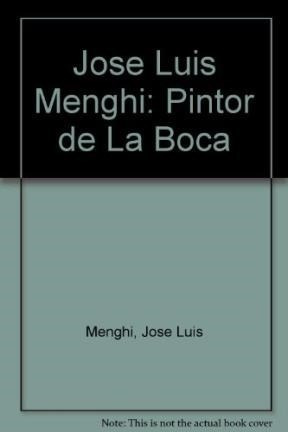 Jose Luis Menghi Pintor De La Boca - Menghi Jose Luis (pape