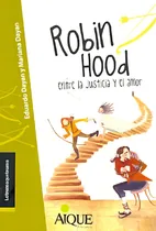 Comprar Robin Hood Entre La Justicia Y El Amor Latramaquetrama de Dayan Editorial Aique Tapa Blanda
