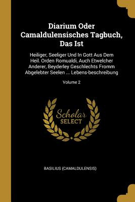 Libro Diarium Oder Camaldulensisches Tagbuch, Das Ist: He...