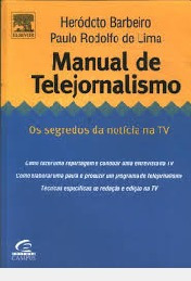 Livro Manual De Telejornalismo - Barbeiro, Heródoto [2002]