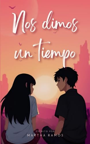 Libro : Nos Dimos Un Tiempo Novela Para Adolescentes,...