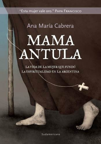 Mama Antula - Ana Maria Cabrera