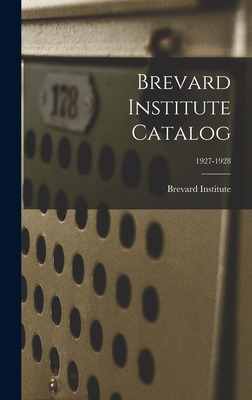 Libro Brevard Institute Catalog; 1927-1928 - Brevard Inst...