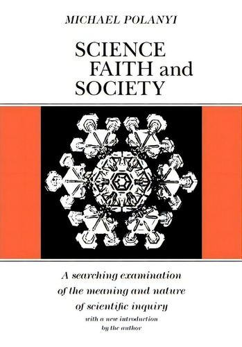 Science, Faith And Society, De Michael Polanyi. Editorial The University Of Chicago Press, Tapa Blanda En Inglés