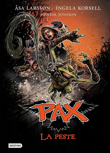 Pax. La Peste, De Larsson, Åsa. Editorial Destino Infantil & Juvenil, Tapa Dura En Español