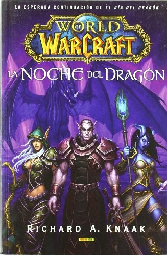 World Of Warcraft La Noche Del Dragon - Richard A. Knaak