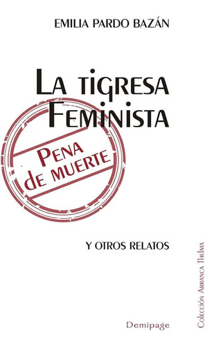 Tigresa Feminista Pena De Muerte,la