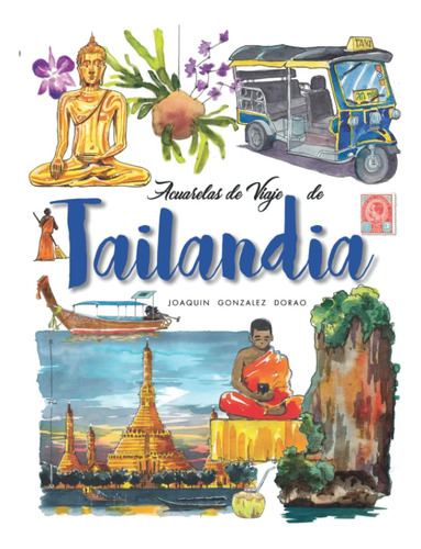 Libro: Tailandia Acuarelas De Viaje (spanish Edition)