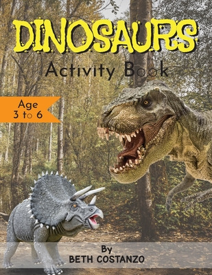 Libro Dinosaurs Activity Book - Age 3 To 6 - Costanzo, Beth