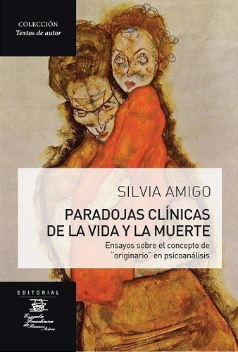 Paradojas Clínicas De La Vida Y La Muerte, De Silvia Amigo. Editorial Efba En Español