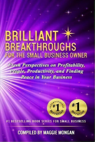 Brilliant Breakthroughs For The Small Business Owner : Fresh Perspectives On Profitability, Peopl..., De Anne Mank. Editorial Brilliant Biz Book Series, Tapa Blanda En Inglés