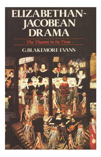 Libro: Drama Isabelino Jacobeo: El Teatro En Su Época