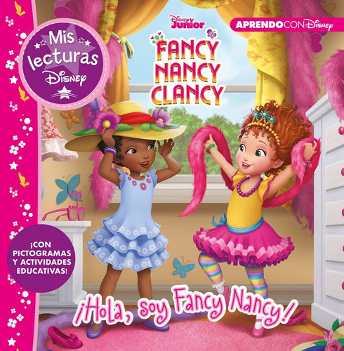 Fancy Nancy Clancy. Ãâ¡hola, Soy Fancy Nancy! (mis Lecturas Disney), De Disney. Editorial Cliper Plus, Tapa Dura En Español