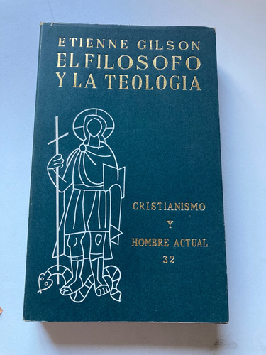 El Filosofo Y La Teologia Ettiene Gilson Guadarrama (Usado)