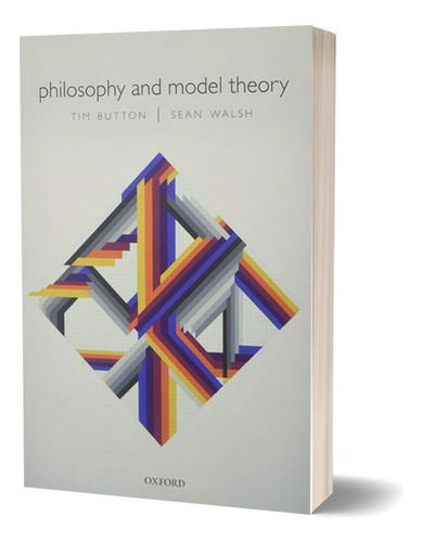 Philosophy And Model Theory Oxford University Press Original
