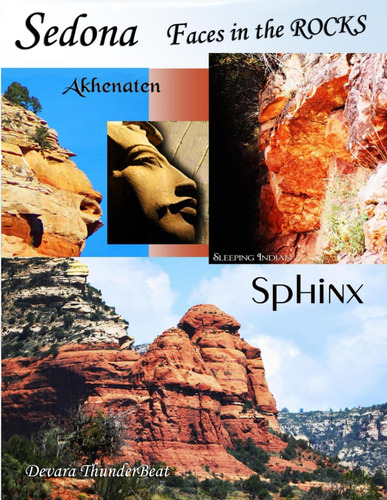 Libro: Sedona Faces In The Rocks: Ancient Egypt Found In Sed