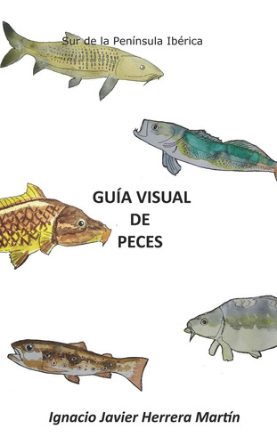 Libro: Guía Visual De Peces: Pesca Deportiva En El Sur De La