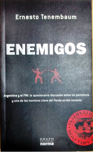 Enemigos Argentina Y El Fmi / Ernesto Tenembaum