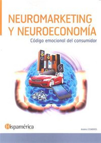 Neuromarketing Y Neuroeconomia - Cisneros,andres