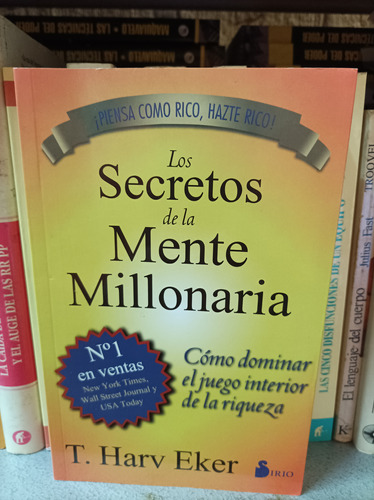 Los Secretos De La Mente Millonaria. T. Harv Eker. Sirio Ed