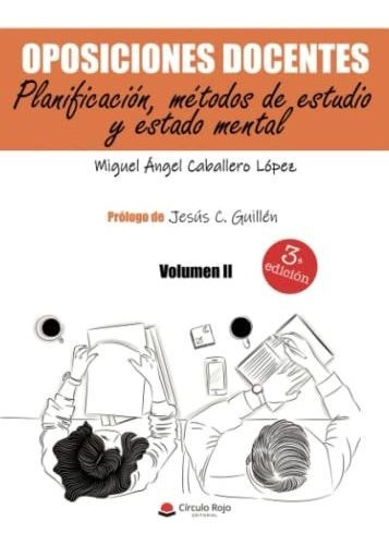 Oposiciones Docentes. Volumen Ii. Planificación, Métodos De 