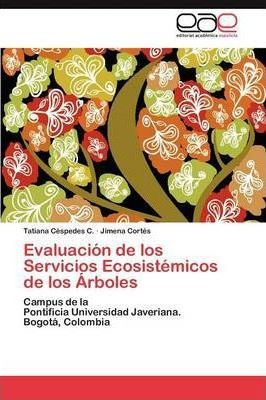 Evaluacion De Los Servicios Ecosistemicos De Los Arboles ...