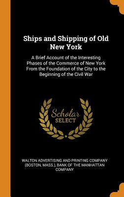 Libro Ships And Shipping Of Old New York: A Brief Account...