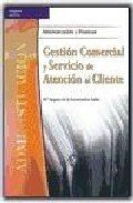 Libro Gestion Comercial Y Servicio De Atencion Al Cliente De