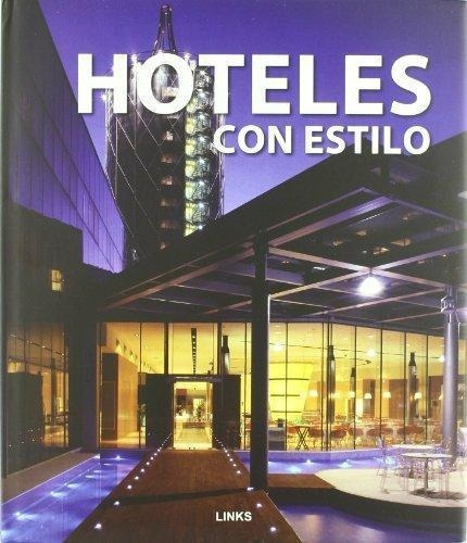 Hoteles Con Estilo, De Broto, Carles. Editorial Links Internacional En Español