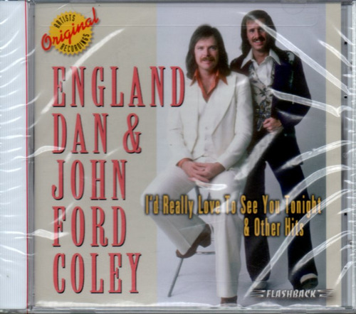 England Dan & Coley John Ford I'd Really Love To See You Cd