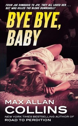 Libro Bye Bye, Baby - Max Allan Collins