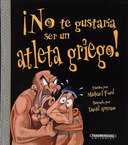 No Te Gustaria Ser Un Atleta Griego, De Ford, Michael. Editorial Panamericana, Tapa Blanda, Edición 1 En Español