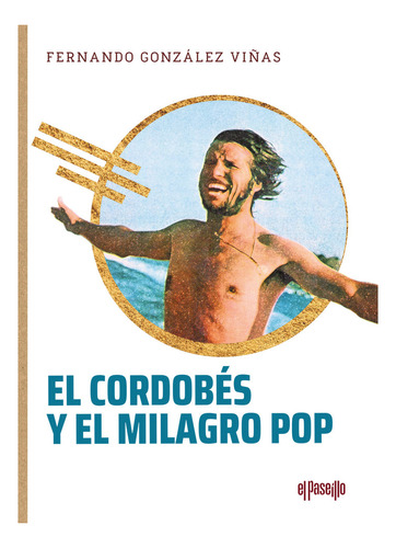 Libro El Cordobes Y El Milagro Pop - Gonzalez Viã¿as, Fer...