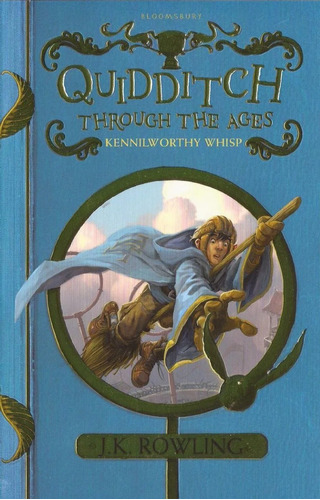 Quidditch Through The Ages - J. K. Rowling - Bloomsbury