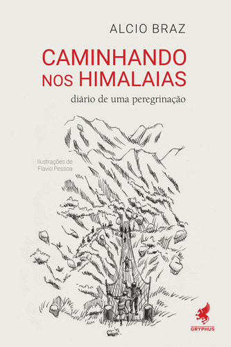 Caminhando nos Himalaias: Diário de uma peregrinação, de Braz, Alcio. Pinto & Zincone Editora Ltda., capa mole em português, 2018