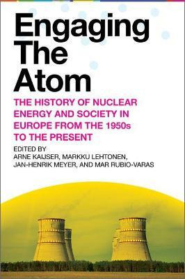 Libro Engaging The Atom : The History Of Nuclear Energy A...