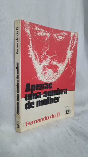 Livro Apenas Uma Sombra De Mulher - Fernando Do Ó - Editora Feb (Usado)