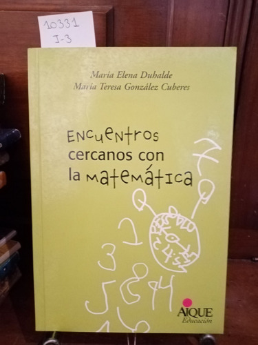 Encuentros Cercanos Con La Matemática // María Elena Duhalde