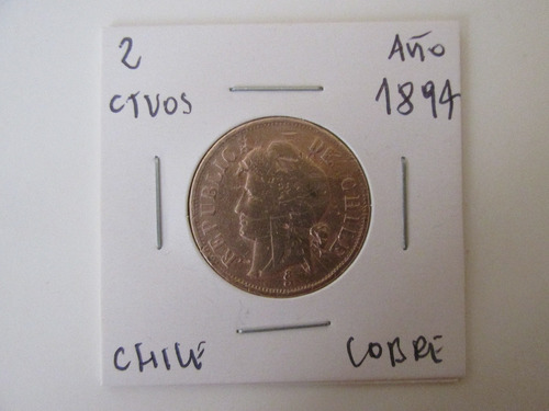 Antigua Moneda Chile 2 Centavos De Cobre Año 1894 Escasa