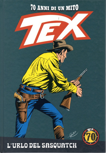 Tex 70 Anni Di Un Mito N° 109 - L'urlo Del Sasquatch - 144 Páginas Em Italiano - Editora La Gazzetta - Formato 18,5 X 26,5 - Capa Dura - 2020 - Bonellihq Dez23