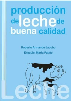 Jacobo: Producción De Leche De Buena Calidad