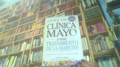 Guia De Clinica Mayo Sobre Tratamiento De La Diabetes 