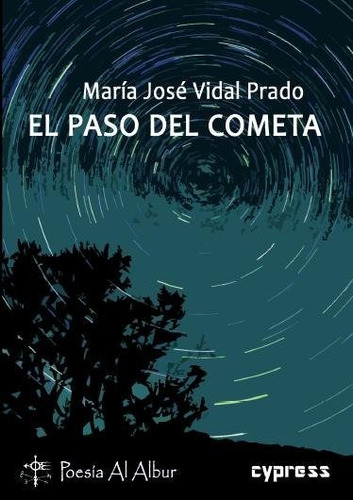 El Paso Del Cometa, De Vidal Prado, María José. Editorial Cypress, Tapa Blanda En Español