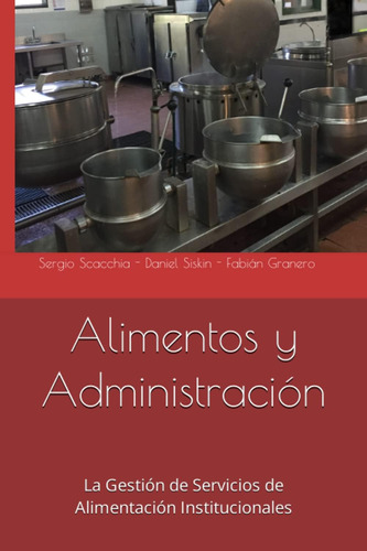 Libro: Alimentos Y Administración: La Gestión De Servicios D