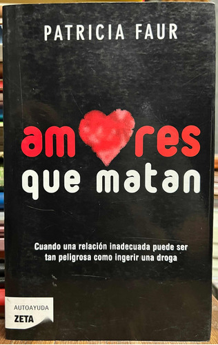 Amores Que Matan - Patricia Faur