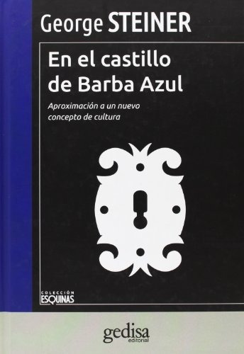 En El Castillo De Barba Azul, De Steiner, George., Vol. Abc. Editorial Gedisa, Tapa Blanda En Español, 1